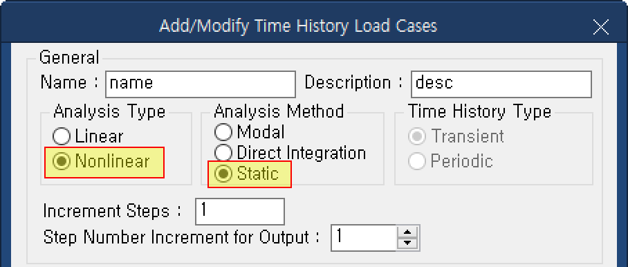 Figure 2. Time History Load Cases  - Nonlinear(Analysis Type), Static(Analysis Method)